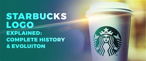 Starbucks Logo Explained: Complete History & Evolution