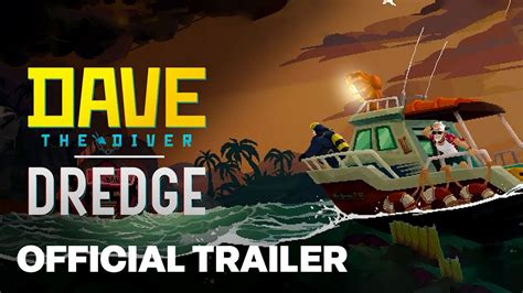 DAVE THE DIVER X DREDGE Official Trailer | The Game Awards 2023 - YouTube