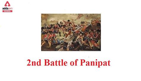 Second Battle of Panipat: History, Fought Between, Result