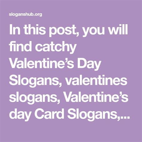 In this post, you will find catchy Valentine’s Day Slogans, valentines ...