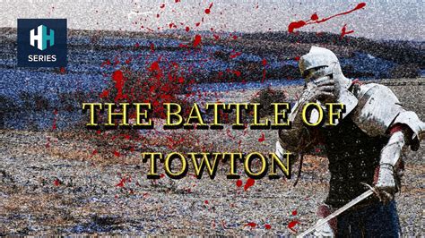 The Battle of Towton: Was It Really the Bloodiest in English History ...