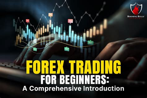 Forex Trading for Beginners: A Comprehensive Introduction - Booming ...