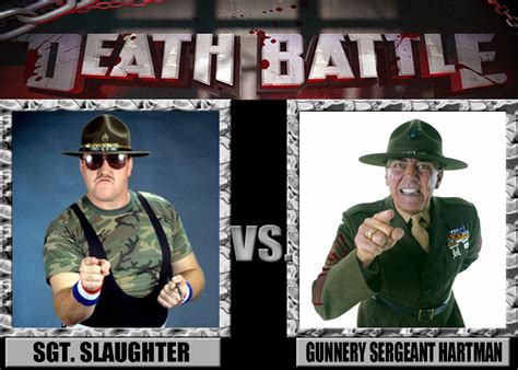 Death Battles: Sgt. Slaughter Vs Sgt. Hartman by FearOfTheBlackWolf on DeviantArt