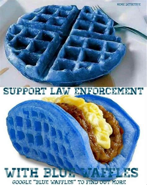 Support Law Enforcement | Blue Waffle | Know Your Meme