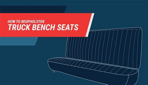 How to Reupholster a Truck Bench Seat | Steps, Tools Needed & Diagrams