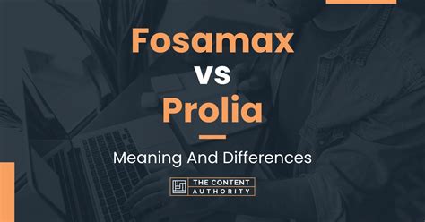 Fosamax vs Prolia: Meaning And Differences