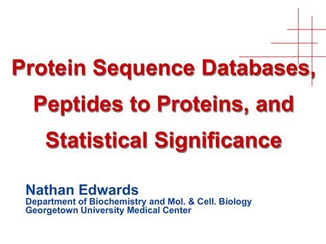 Protein Sequence Databases, Peptides to Proteins