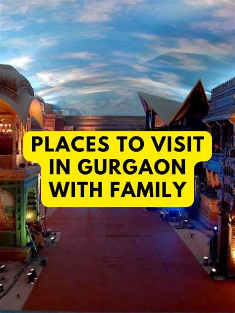 Places to Visit in Gurgaon, Tourist Attraction Places – Sloshout Blog