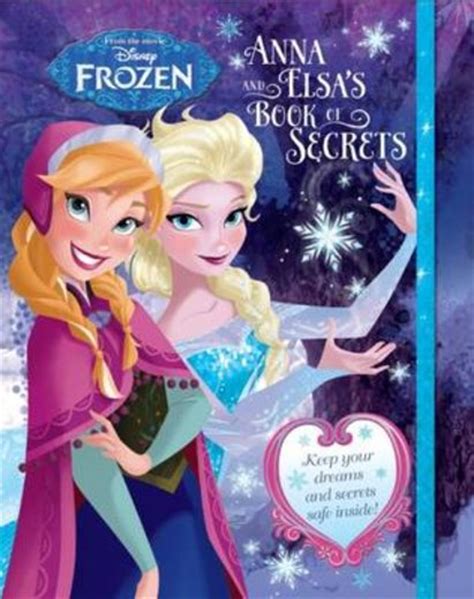 Disney Frozen: Anna and Elsa’s Book of Secrets - Scholastic Shop