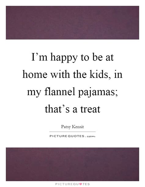 Pajamas Quotes | Pajamas Sayings | Pajamas Picture Quotes - Page 2