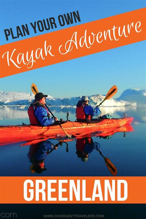 Kayaking in Greenland: An Adventure Like No Other | Kayaking, Greenland travel, Adventure travel