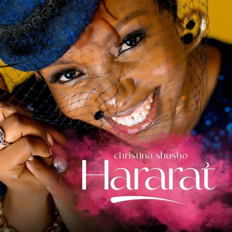 ALBUM | Christina Shusho – Hararat - Deejay Dubwise