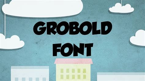 Grobold Font Free Download Free Download - Cofonts