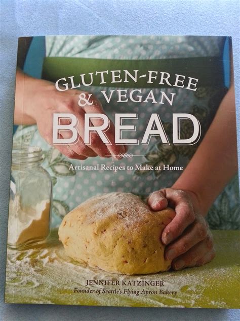 ¤ Living with Courage and Without Regret ¤: Cookbook Review: Gluten-Free & Vegan Bread