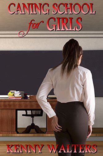 Caning School for Girls by Kenny Walters | Goodreads