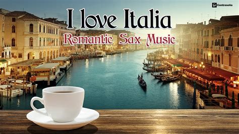 Saxofon "I Love Italia" Musica Instrumental Italiana Romantica, 80's ...