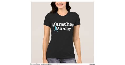 marathon_maniac_funny_running_shirt-rb95d2cc5f79d4ef082f4bad447ceae56_vj8kw_1200.jpg?view ...