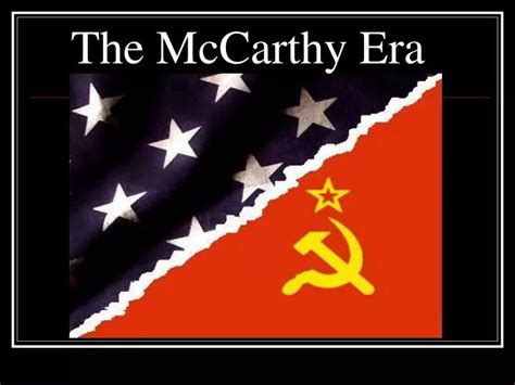 PPT - The McCarthy Era PowerPoint Presentation, free download - ID:478542