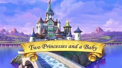 [Watch] Sofia the First Season 2 Episode 1 Two Princesses and a Baby (2014) Full Episode Online