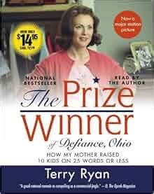 The Prize Winner of Defiance, Ohio Movie Tie-in: How My Mother Raised 10 Kids on 25 Words or ...