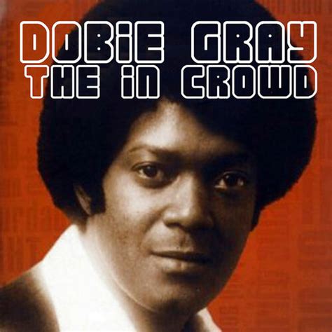 Dobie Gray Biography in California - writerace