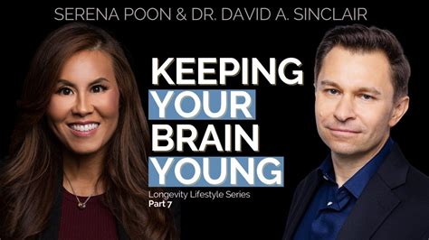 Keeping Your Brain Young | Dr. David Sinclair & Serena Poon | Optimize ...