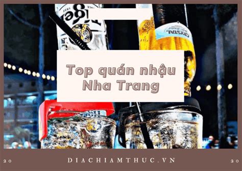 Top 30 Quán nhậu Nha Trang không SAY không VỀ HẤP DẪN