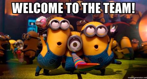 WELCOME TO THE TEAM! - Happy Birthday from Minions | Meme Generator | Minions funny, Funny ...