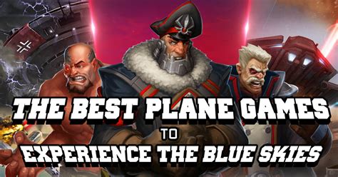 Plane Games - The Best Ones to Download & Enjoy Playing