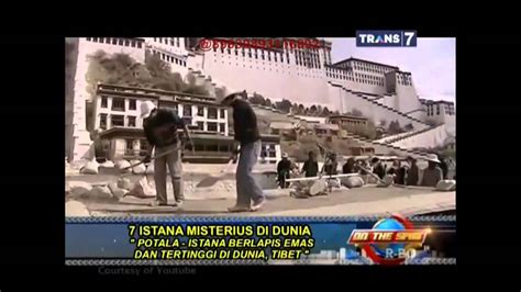 On The Spot Trans 7 7 Istana Misterius di Dunia - YouTube