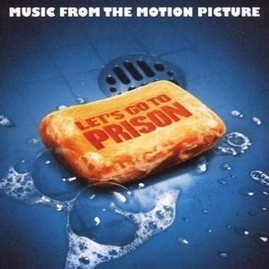 Various Artists - Let’s Go To Prison (Music From The Motion Picture ...