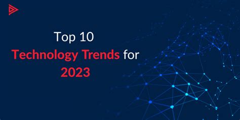 Top 10 Technology Trends for 2023 | Perfomatix