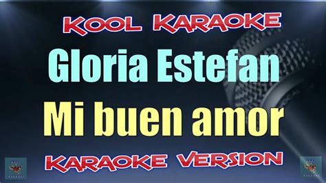 Gloria Estefan - Mi buen amor (Karaoke version) VT - YouTube