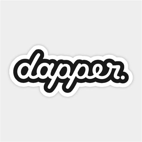 Dapper Black - Dvpper - Sticker | TeePublic