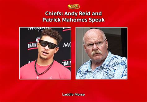 Chiefs: Andy Reid and Patrick Mahomes Speak