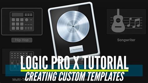 Create Custom Templates in Logic Pro X (Beginners Overview) - YouTube