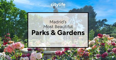 12 of the Most Beautiful Parks in Madrid - Citylife Madrid