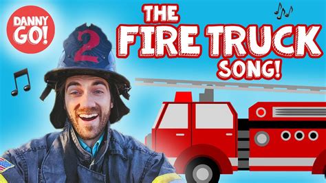 The Fire Truck Song! 🚒 | Fire Trucks For Songs | Danny Go! Songs For Kids - YouTube