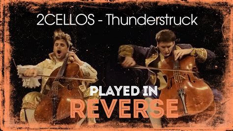 2CELLOS - Thunderstruck |REVERSE| - YouTube