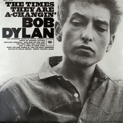 Bob Dylan: Album by Album: The Times They Are a-Changin: Now Ain't the Time For Your Tears