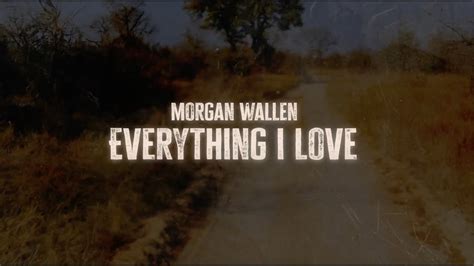 Everything I Love Chords - Morgan Wallen | CHORDHiT