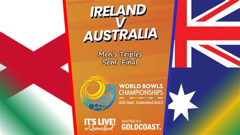 2023 World Bowls Championships - Men’s Triples - Semi Final - Ireland v ...