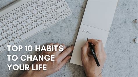 Life-Changing Habits: Top 10 habits to change your life