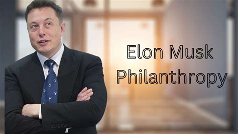 Elon Musk Philanthropy: A Visionary's Impact Beyond Innovation - Impact ...