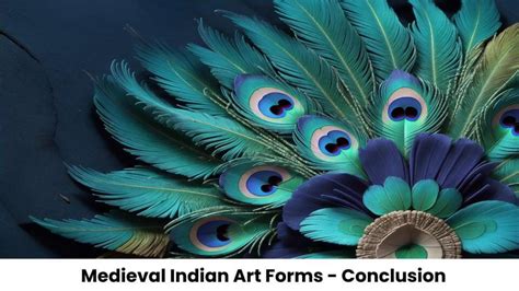 Medieval Indian Art Forms – Conclusion | Yatra - e - Hind