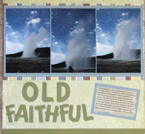 Old Faithful | My scrapbook, Faith, Olds