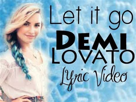 Let it Go - Demi Lovato (Lyric Video) - YouTube