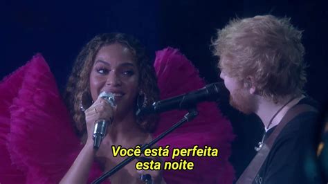 Beyoncé & Ed Sheeran - Perfect Duet (Legendado) - YouTube