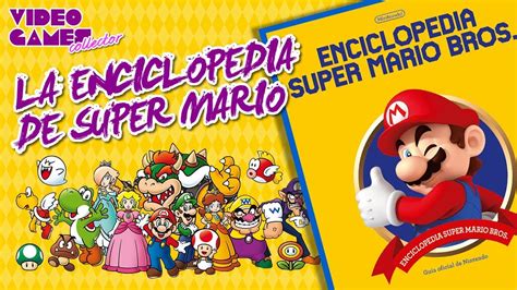 Review - Libro ENCICLOPEDIA SUPER MARIO BROS - SE ACERCA EL YUKI-REYES!!!! - YouTube