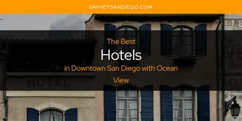 The Absolute Best Hotels in Downtown San Diego with Ocean View [Updated ...